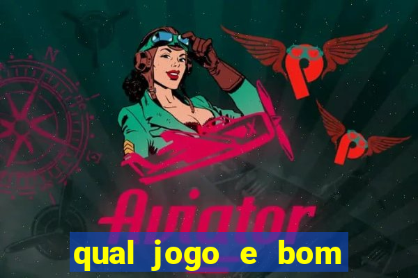 qual jogo e bom para ganhar dinheiro